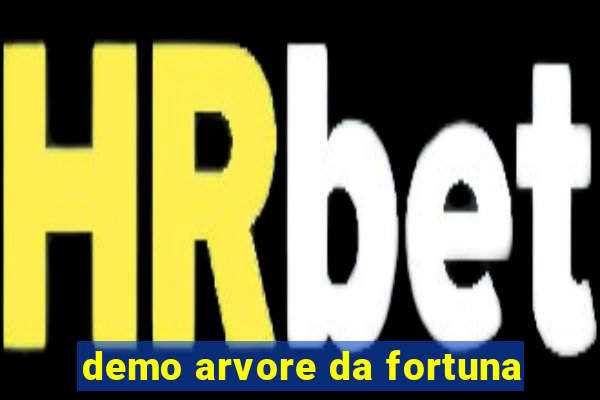 demo arvore da fortuna